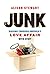 Junk: Digging Through America's Love Affair with Stuff