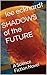 SHADOWS of the FUTURE: A Science Fiction Novel