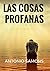 Las cosas profanas: Agnóstica