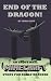 End of the Dragon! by Anna Kopp End of the Dragon! by Anna Kopp