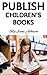Publish Children's Books: S...