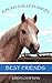 Best Friends (A Pony Called Angel, #1)