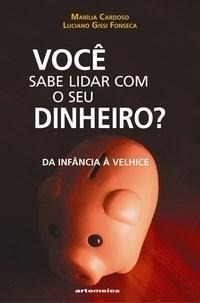 Você Sabe Lidar com o Seu Dinheiro? Da Infância à Velhice