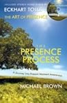 The Presence Process by Michael  Brown