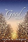 The Good Thief by Tanya W. Newman