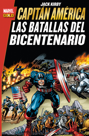Capitán América: Las batallas del Bicentenario (Marvel Gold: Capitán América de Jack Kirby, #2)