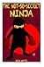 The Not-So-Secret Ninja: (Kids Books, Ninja Books For Kids, Ninja Books For Kids Free, Free Stories, Kids Adventure, Kids Fantasy, Bedtime Stories For Kids, Free Stories, Kids Adventure, Kids Fantasy)