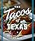 The Tacos of Texas