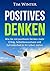 Positives Denken by Tim Winter