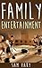 Family Entertainment by Sam Vary