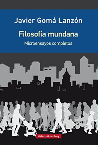 Filosofía mundana: Microensayos completos (Kindle Edition)