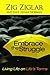 Embrace the Struggle by Zig Ziglar