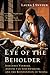Eye of the Beholder by Laura J. Snyder
