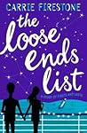 The Loose Ends List by Carrie Firestone