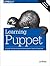 Learning Puppet 4: A Guide to Configuration Management and Automation