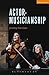 Actor-Musicianship by Jeremy Harrison