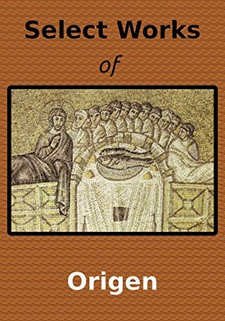 Select Works of Origen (8 Books)