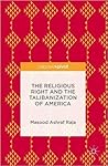 The Religious Right and the Talibanization of America