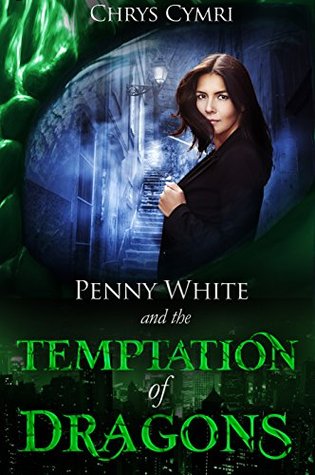 The Temptation of Dragons (Penny White, #1)