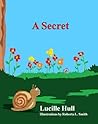 A Secret by Lucille Hull