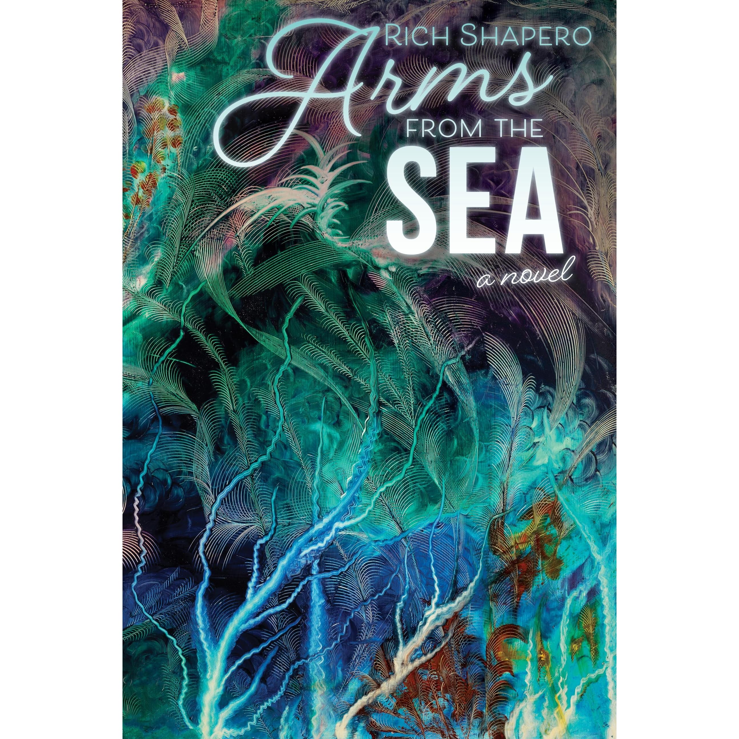 Arms from the Sea by Rich Shapero — Reviews, Discussion, Lists