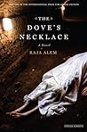 The Dove's Necklace by Raja Alem