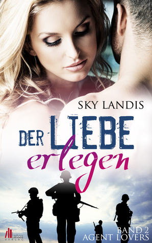 Der Liebe erlegen (Agent Lovers #2)