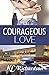 Courageous Love