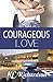 Courageous Love by K.C. Richardson