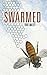 Swarmed