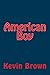 American Boy by Kevin Brown