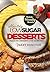Low Sugar Desserts: Delicious desserts for diabetics - diabetic recipes cookbook