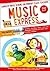Music Express: Age 6-7 (Book + 3CDs + DVD-ROM): Complete Music Scheme for Primary Class Teachers