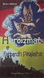 Heroizmat e Fatbardh Pikaloshit