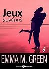 Jeux insolents - Vol. 6 by Emma Green
