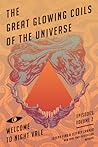 The Great Glowing Coils of the Universe by Joseph Fink