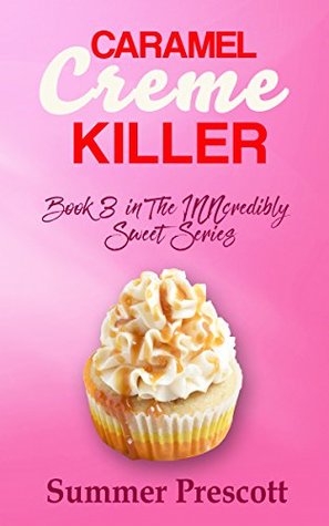 Caramel Creme Killer (INNcredibly Sweet #3)
