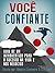 VOCÊ, CONFIANTE: Guia de um Introvertido para o Sucesso na Vida e nos Negócios (Portuguese Edition)