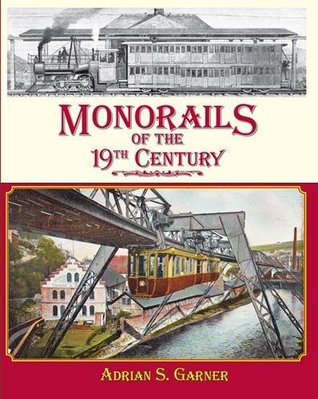 Monorails of the 19th Century (Hardcover)