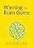 Winning the Brain Game