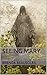 Seeing Mary by Brenda Beausoleil