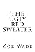 The Ugly Red Sweater