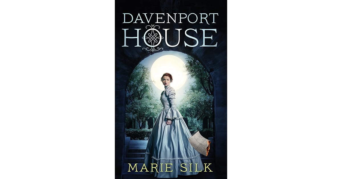 Davenport House (Davenport House 1) by Marie Silk