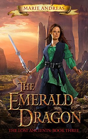 The Emerald Dragon (The Lost Ancients, #3)