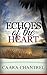 Echoes of the Heart: The Power of Love to Triumph Over Tragedy
