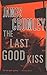 The Last Good Kiss by James Crumley