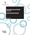 Trust Structures Guide: The Ultimate Resource for Anyone Advising on Trusts, Structuring and Planning Issues