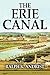 The Erie Canal by Ralph K. Andrist