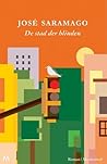 De stad der blinden by José Saramago De stad der blinden by José Saramago