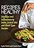 Recipes Healthy: Healthy An...